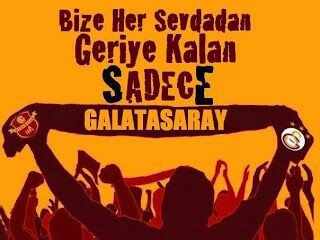 Galatasaray Büyük takım sözleri 