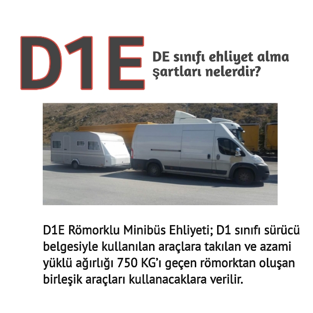 D1E minibüs römorklu ehliyet alma yaşı