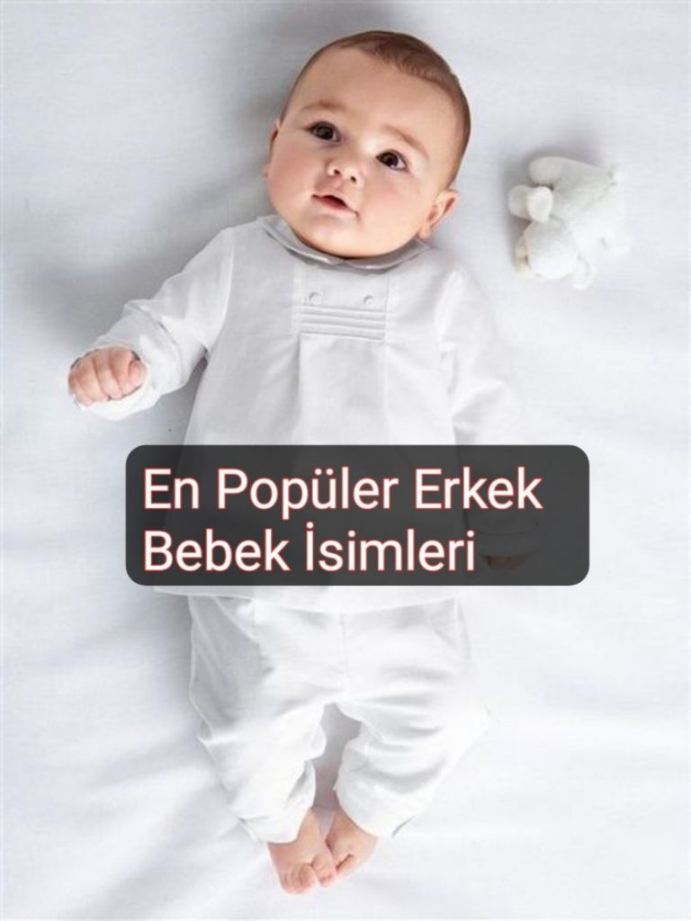En Popüler Yeni Erkek Bebek İsimleri (2021)