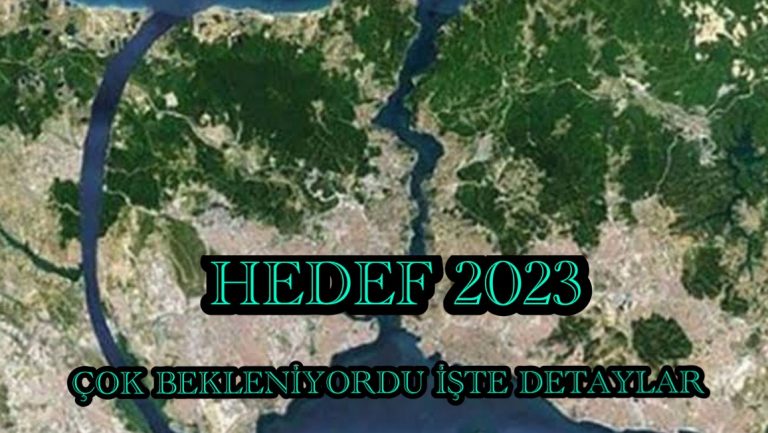 KANAL İSTANBULDA HEDEF 2023