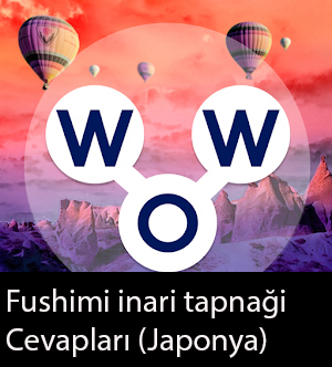 WOW Oyunu – Fushimi inari Tapınağı Cevapları (Japonya)