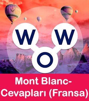 WOW Oyunu – Mont Blanc- Cevapları (Fransa)