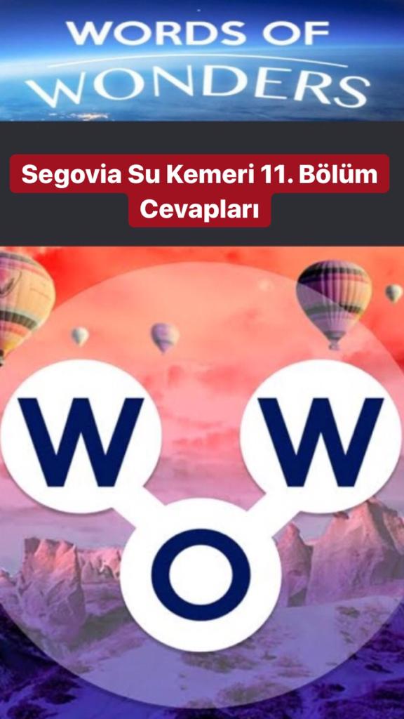 Segovia Su Kemeri 11.Bölüm Cevapları Cevapları (Wow- Kelime Bulmaca Oyunu)