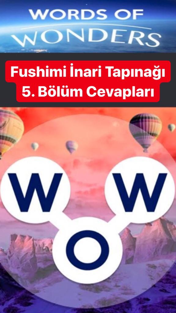 Fushimi İnari Tapinaği 5.Bölüm Cevapları (Wow- Kelime Bulmaca Oyunu)