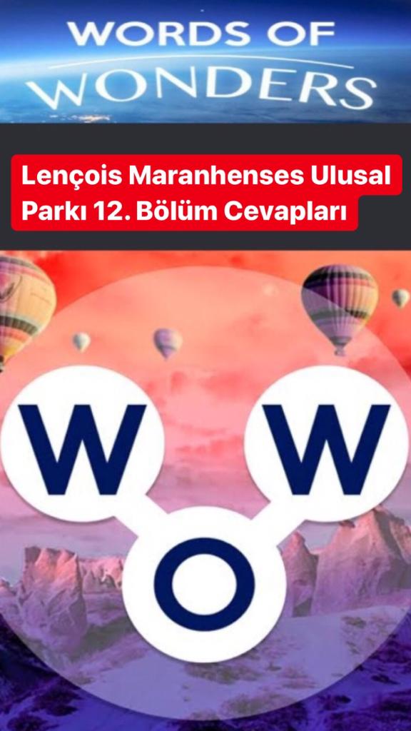 Lençois Maranhenses Ulusal Parkı 12.Bölüm Cevapları (Wow- Kelime Bulmaca Oyunu)