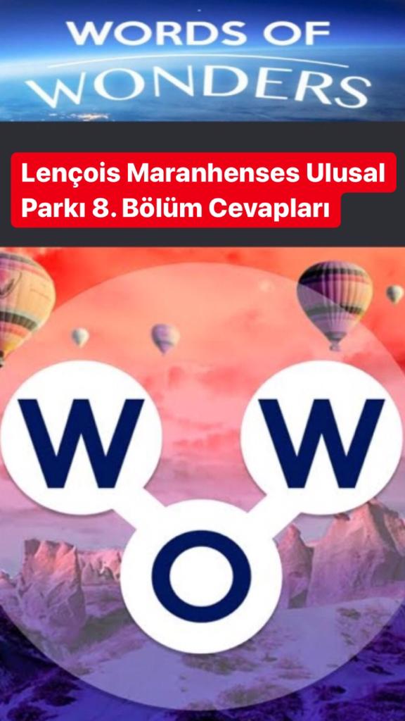 Lençois Maranhenses Ulusal Parkı 8.Bölüm Cevapları (Wow- Kelime Bulmaca Oyunu)