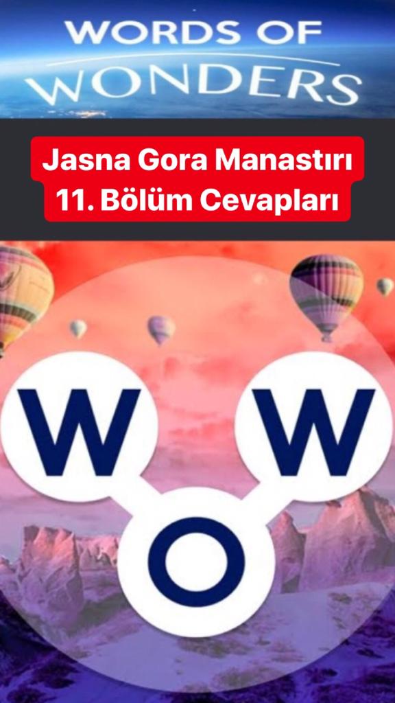 Jasna Gora Manastırı 11.Bölüm Cevapları (Wow- Kelime Bulmaca Oyunu)