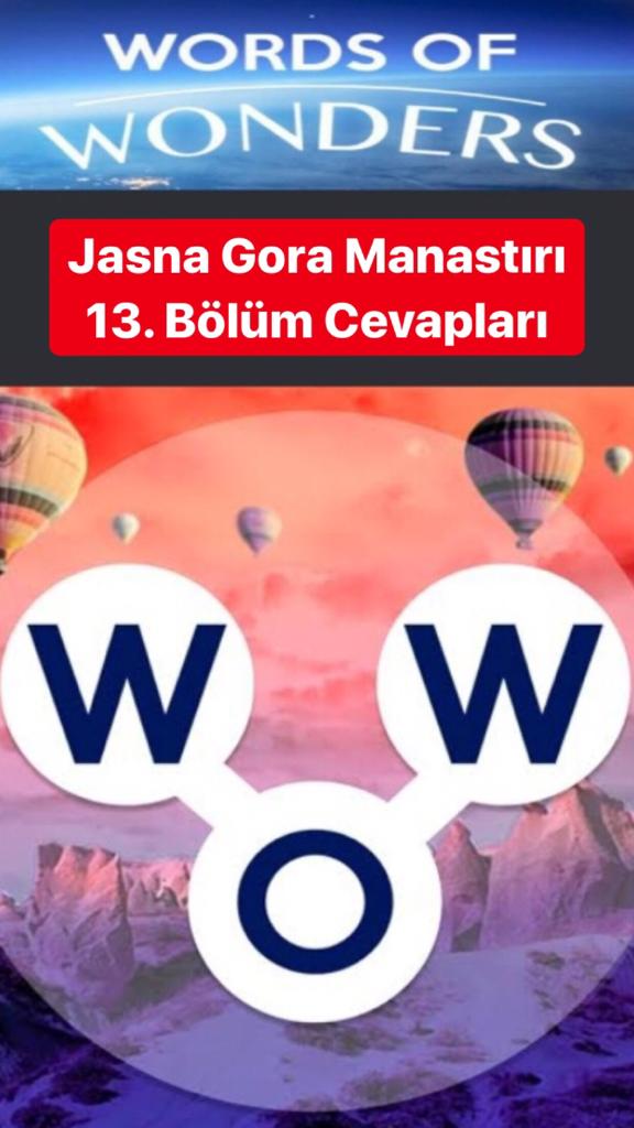Jasna Gora Manastırı 13.Bölüm Cevapları (Wow- Kelime Bulmaca Oyunu)