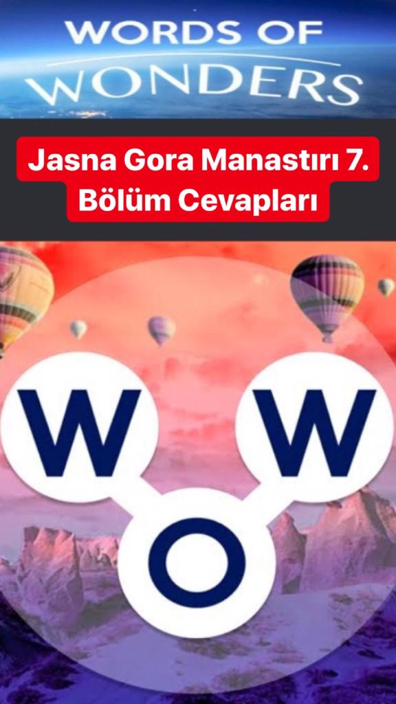 Jasna Gora Manastırı 7.Bölüm Cevapları (Wow- Kelime Bulmaca Oyunu)