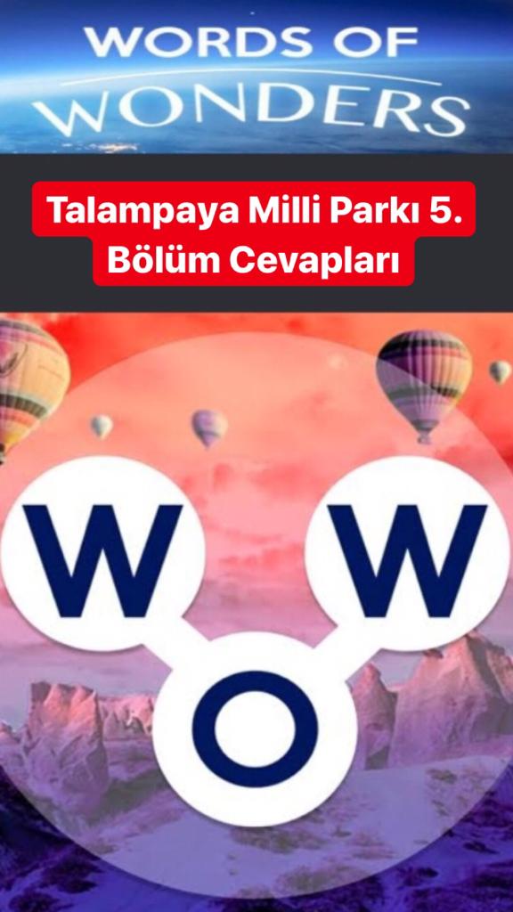 Talampaya Milli Parkı 5.Bölüm Cevapları (Wow- Kelime Bulmaca Oyunu)