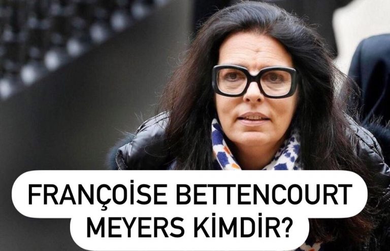 Françoise Bettencourt Meyers Kimdir?