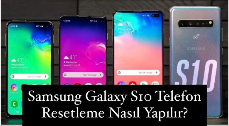 Samsung Galaxy S10 Resetleme Nasıl Yapılır?