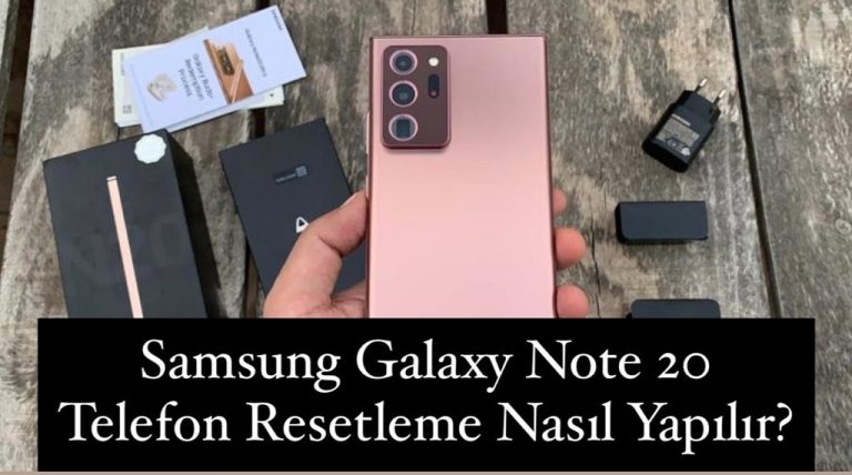 Samsung Note 20 Resetleme Nasıl Yapılır?