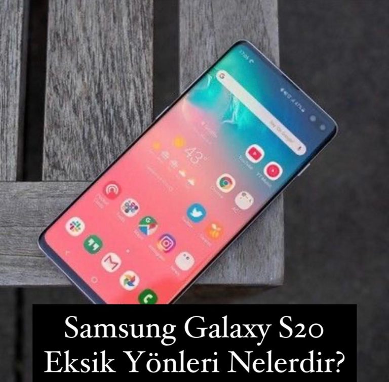 Samsung Galaxy S20 Eksik Yönleri Nelerdir?