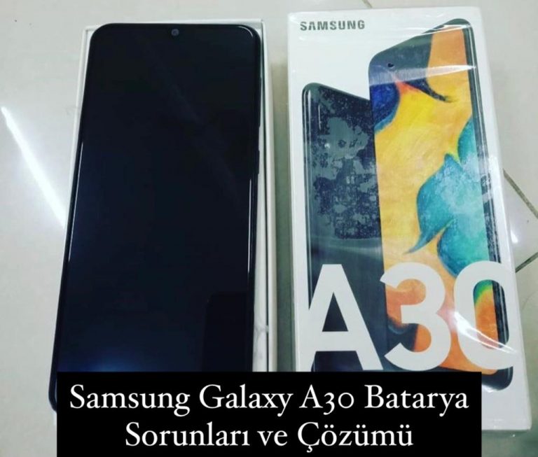 Samsung Galaxy A30 Batarya Sorunları