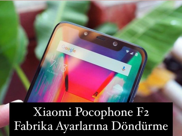 Xiaomi Pocophone F2 Pro Fabrika Ayarları